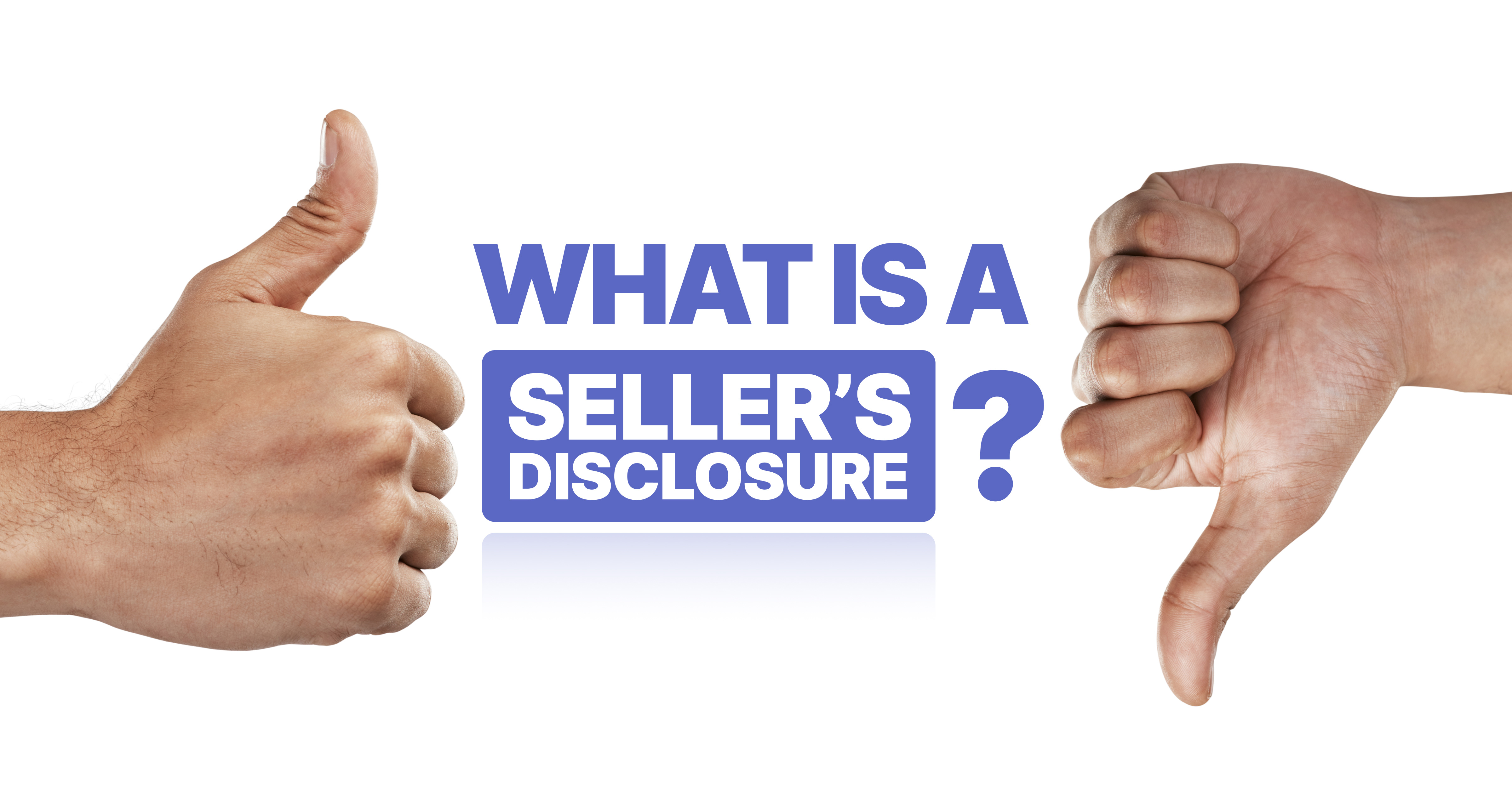 What is a sellers disclosure