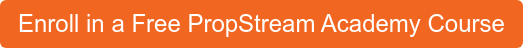 Enroll in a Free PropStream Academy Course
