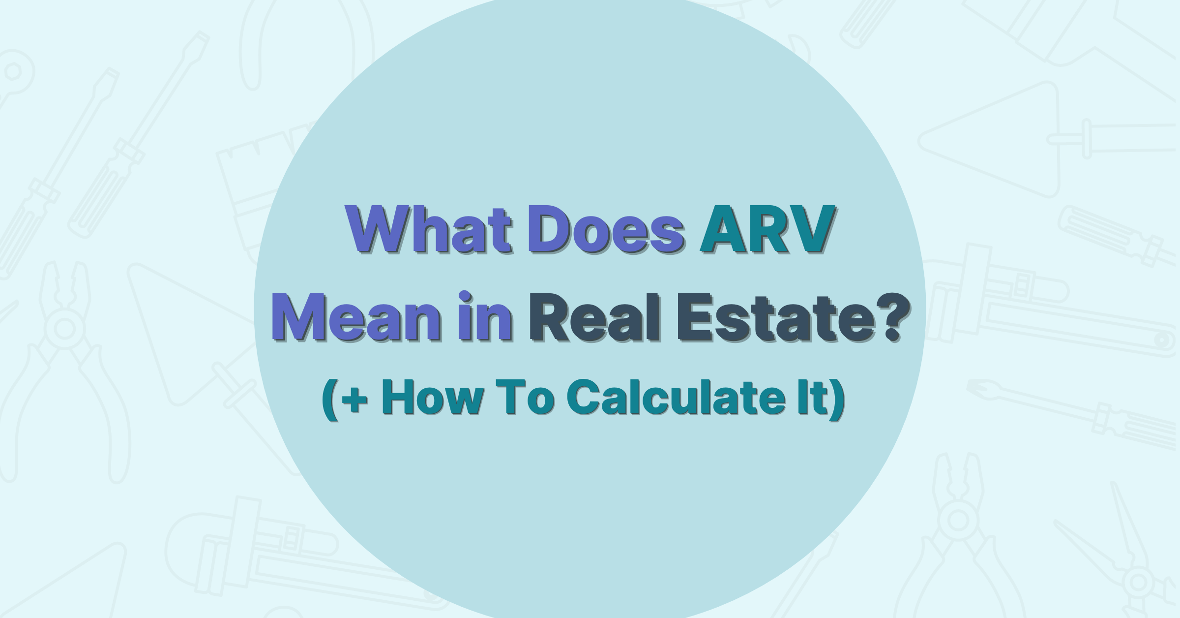 What does arv mean in real estate