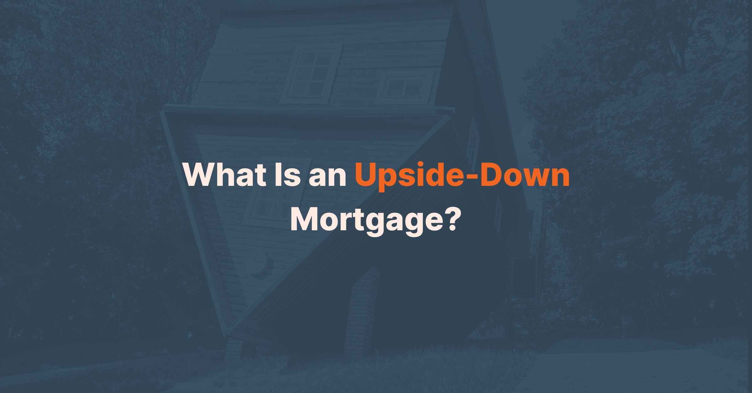 what is an upside down mortgage