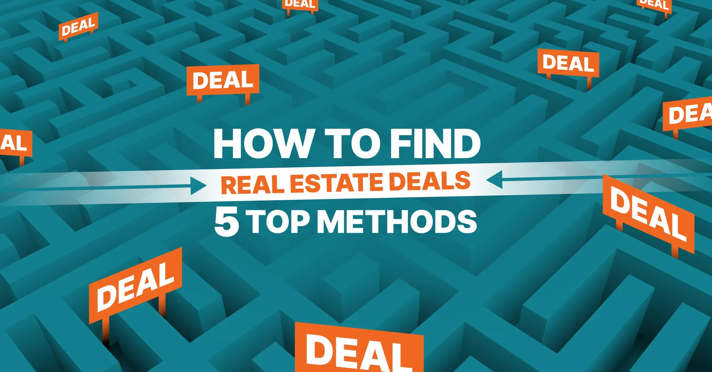 Top 5 Methods to find read estate deals featured image