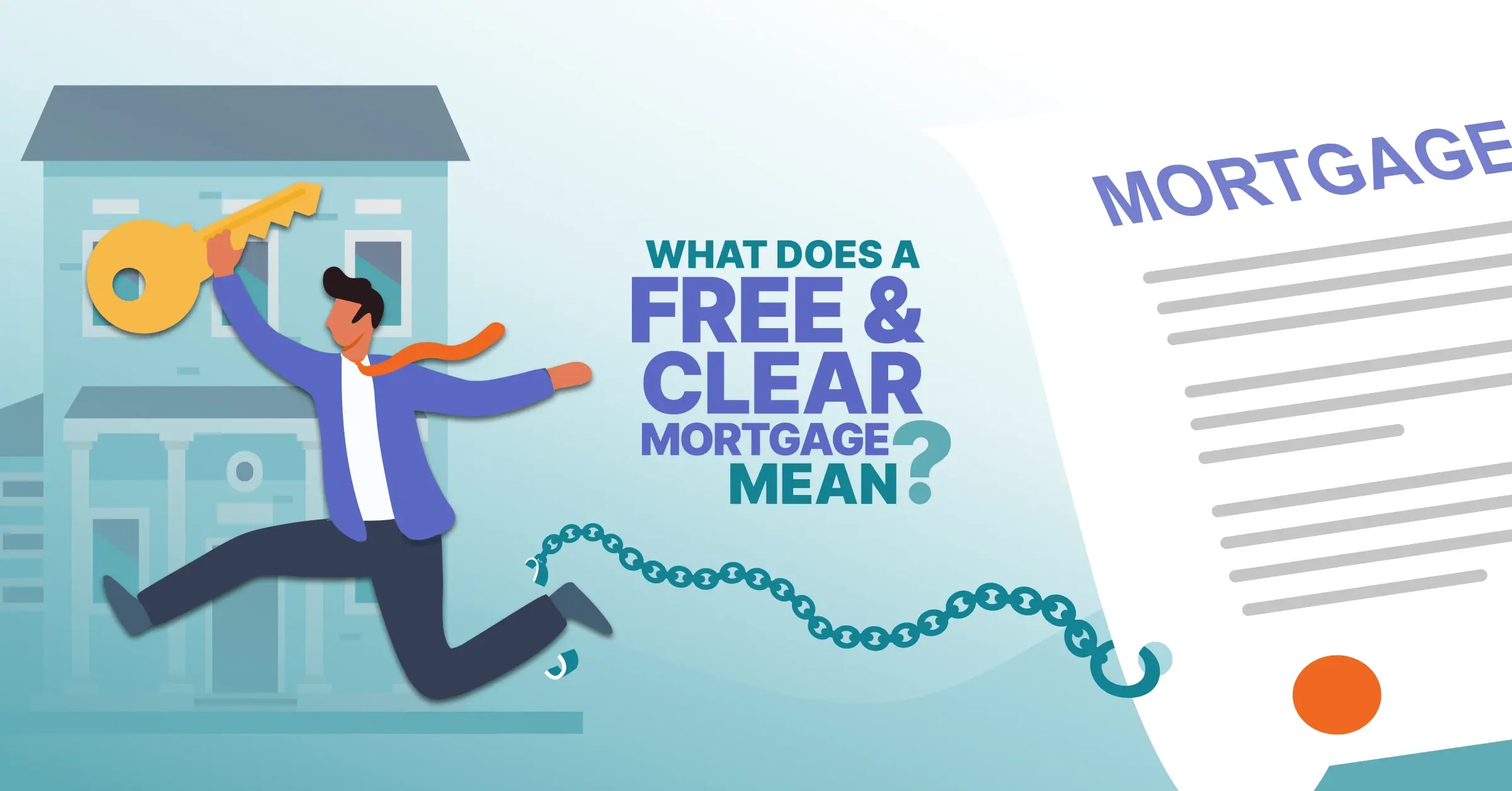 What Does Free and Clear Mortgage Mean?