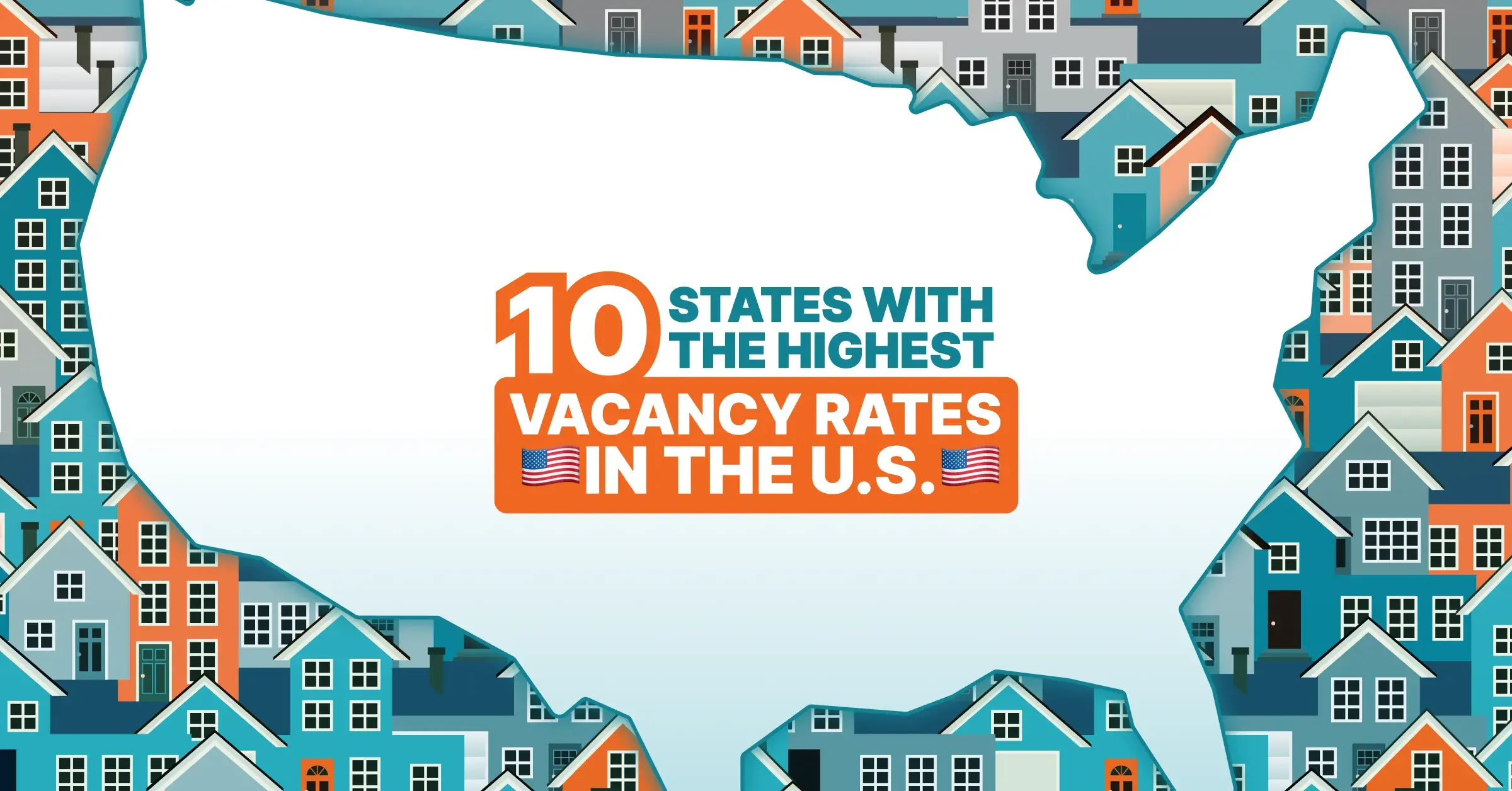 Featured image: 10 States with the Highest Vacancy Rates in the U.S.