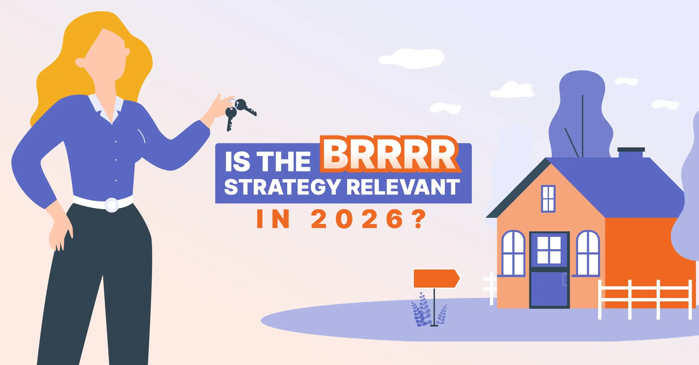 Is the BRRRR Strategy Relevant in 2026?