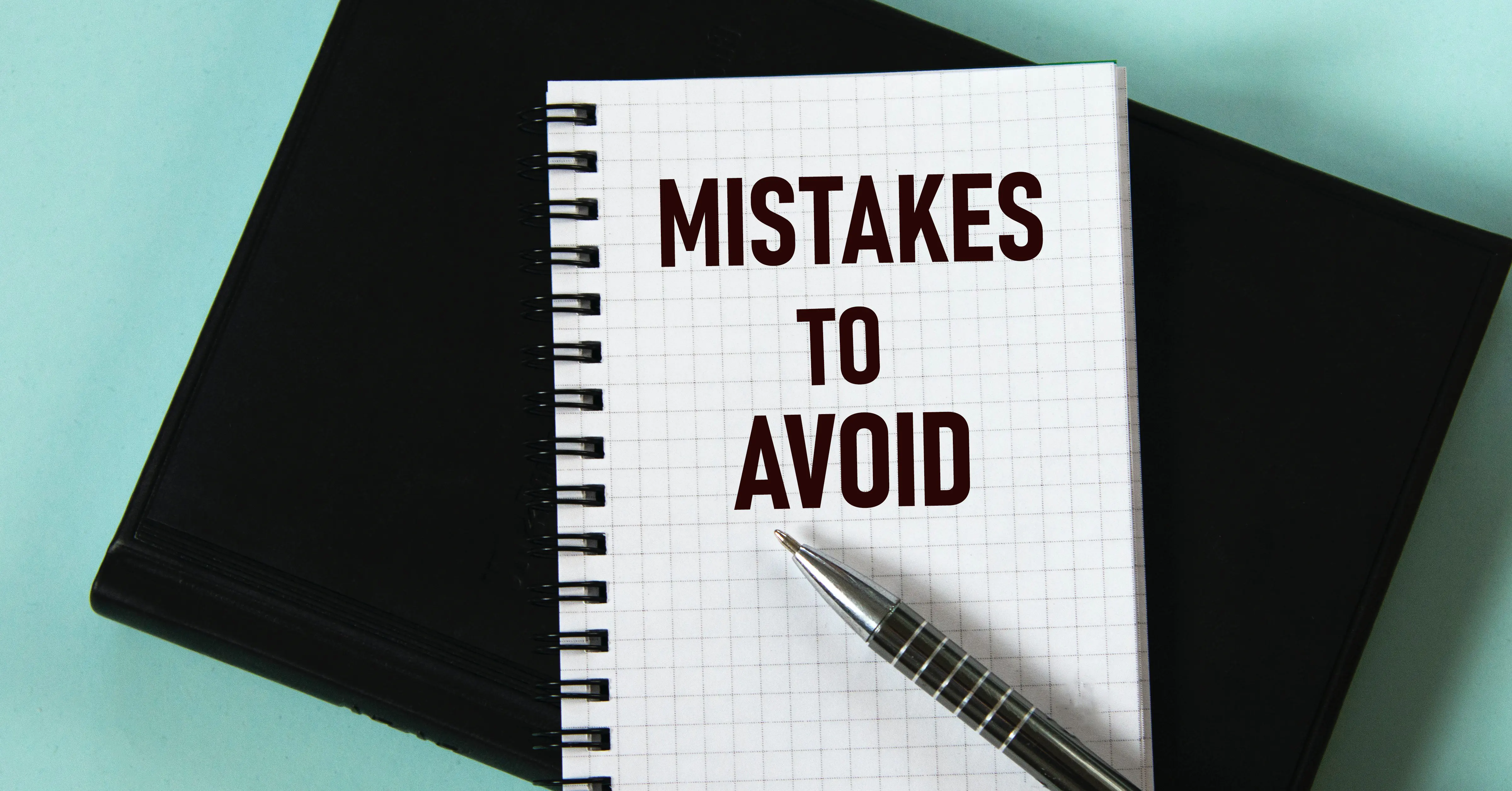 7 Mistakes to Avoid