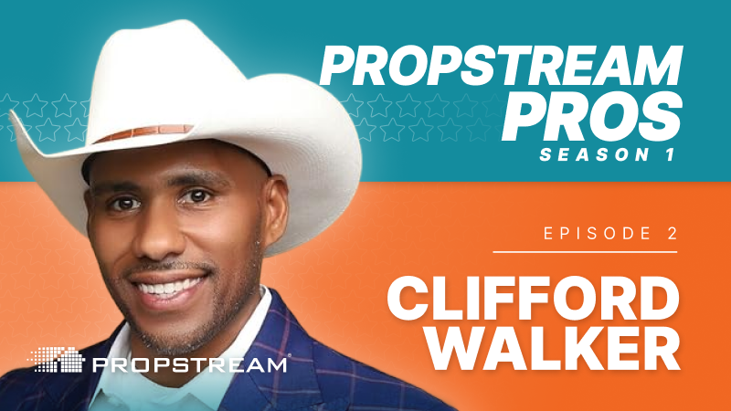 PropStream Pros Season 1 Episode 2 with Clifford Walker