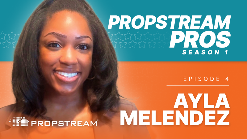PropStream Pros Season 1 Episode 4 with Ayla Melendez